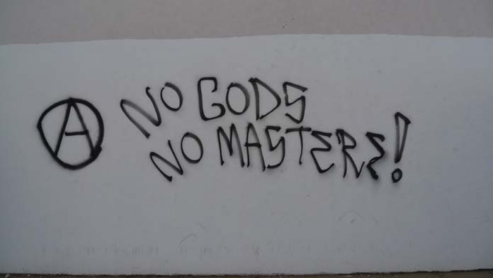 No gods, no masters